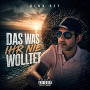 Was ihr nie wolltet - Denn Rey