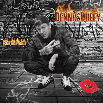 Dennis Duffy - Kiss the Phone