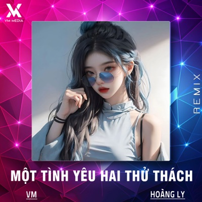 Một Tình Yêu Hai Thử Thách (Remix) - Single