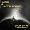 dark days (Vanco Remix) - Moby & Lady Blackbird lyrics