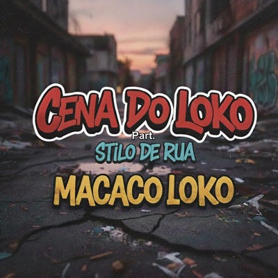 Macaco Loko (feat. Stilo de Rua) - Single