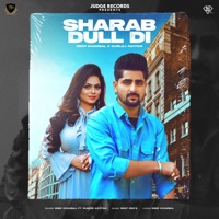 Sharab Dull Di (feat. Gurlez Akhtar) - Single - Deep Chambal