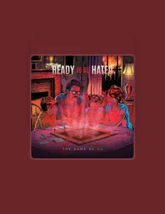 Dengarkan READY TO BE HATED, tonton video musik, baca bio, lihat tanggal tur & lainnya!