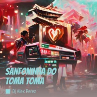 Sanfoninha do Toma Toma - Single - Dj Alex Perez