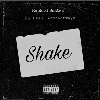 Shake (Butt Dun Dun) (feat. EL Drez & ZamaKotwayy) - Single