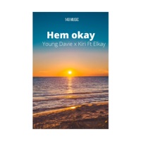 Hem Okay (feat. Kiri & ELkay) - Single - Young Davie