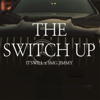 The Switch Up (feat. ItsWill) - Single - SMG Jimmy