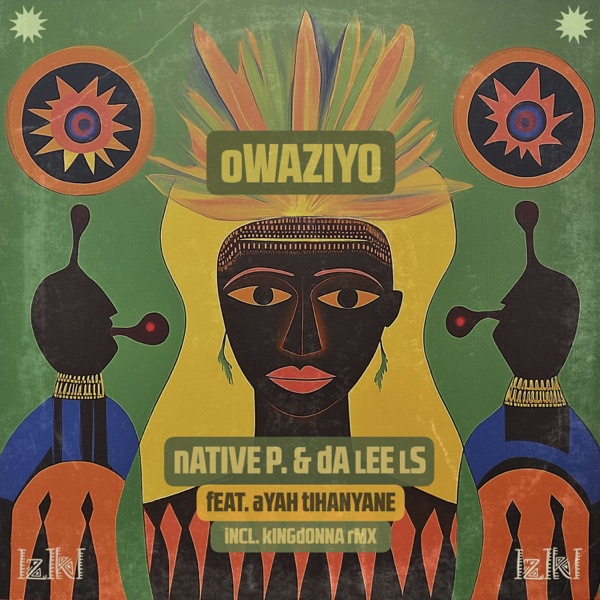 Owaziyo (feat. Ayah Tlhanyane) - Single