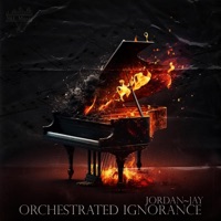 Orchestrated Ignorance - Single - Jordan~Jay