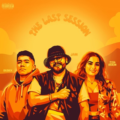 The Last Session (feat. Tissa Rahim & Bashek) - Single