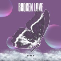 Broken Love - EP - Zeni N
