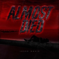 Almost Died - Single - Jesse Davis