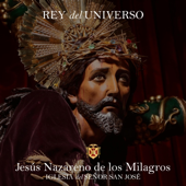 Cover art for Rey del Universo by Jesús Nazareno de Los Milagros - Iglesia del Señor San José