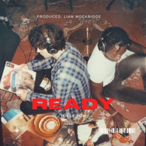 Ready (feat. Liam Mockridge)