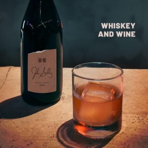 Whiskey and Wine - Single