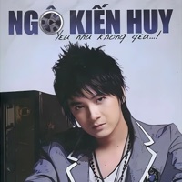 Yêu Như Không Yêu - Ngô Kiến Huy