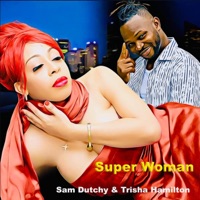 Super Woman (feat. Trisha Hamilton) - Single - Sam Dutchy