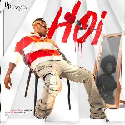 Listen to Hoi - Single by Bossgia