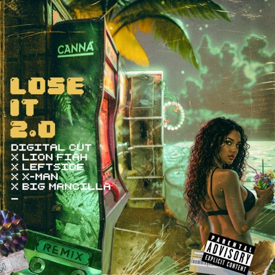 Lose It 2.0 (Refix) [feat. Leftside, Lion Fiah, Big Mancilla & X-Man] - Single