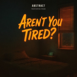 Aren't You Tired?