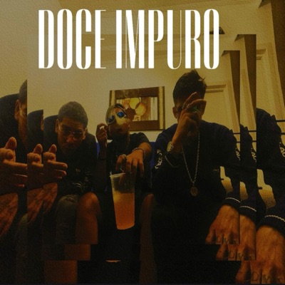 Doce Impuro (feat. Pitziin & ZeroUM) - Single