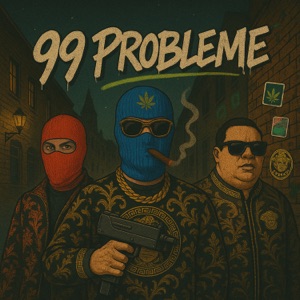 99 Probleme (feat. Mc Ele & Elcamino)