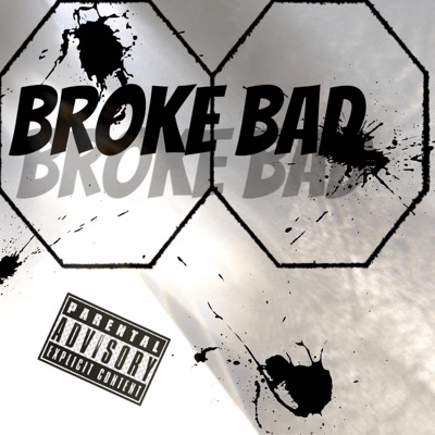 Broke Bad (feat. 3700 liljay) - Single