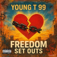 Freedom set outs - Single - Young T 99