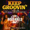 Mike B. Lancero - Keep Groovin (Three Eyed Cat Remix)