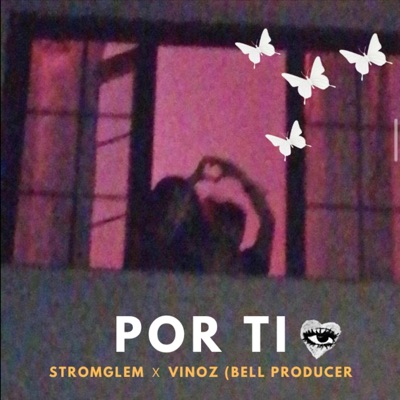 Por ti (feat. Stromglen, Vinoz & Bell Producer) - Single