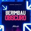 Berimbau Obscuro (feat. Mc Nectar) - Single