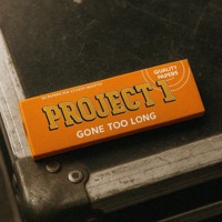 Gone Too Long - Single - Project One & Raf Riley