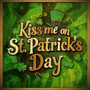 Kiss Me On St. Patrick's Day - Single