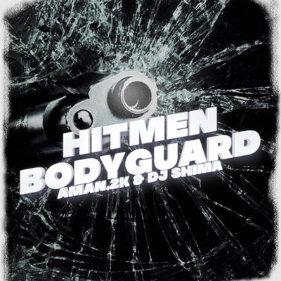 HitmenBodyGaurd (feat. Dj Shima) - Single