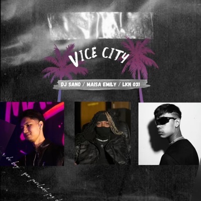 Vice City (feat. LKN 031 & Maísa Emily) - Single