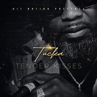 TENDER KISSES - Single - Tucka