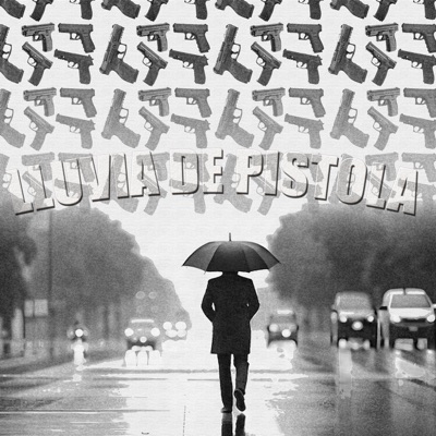 LLuvia De Pistola - Single