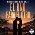 El Uno Para El Otro (feat. Many Malon) - Single