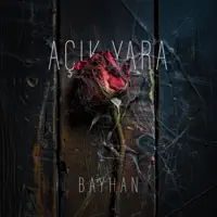 Açık Yara — Bayhan