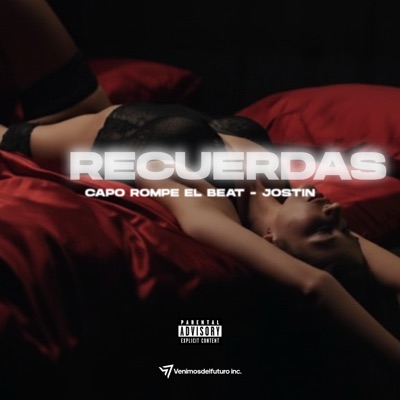 Recuerdas (feat. Capo Rompe el beat & Jostin) - Single
