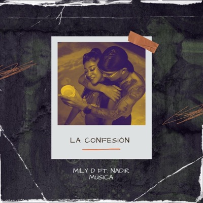 La confesion (feat. Mily D) - Single