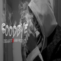 Goodbye (feat. Ondajao17) - Single - Kama produce