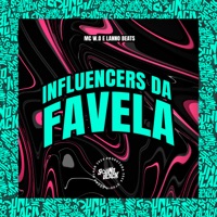 Influencers da Favela - Single - Mc W.O & Lanno Beats