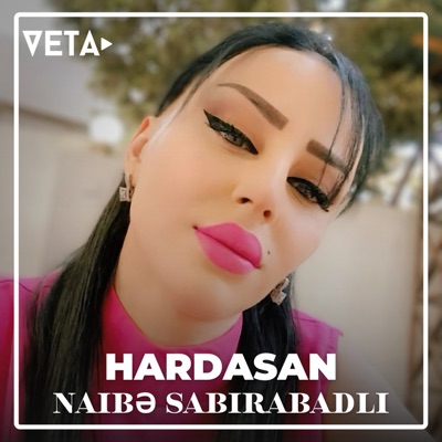 Naibə Sabirabadli - Hardasan