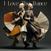 I Love the Dance
