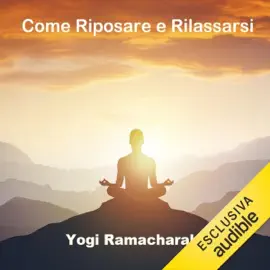 Come Riposare e Rilassarsi