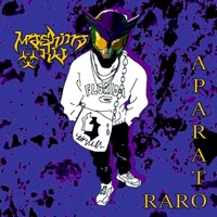 Aparato Raro (feat. Johnny Soplo & Lil Sine) - Single - Mashine Kid