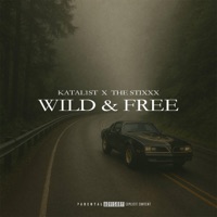 Wild & Free - Single - Katal1st & The Stixxx