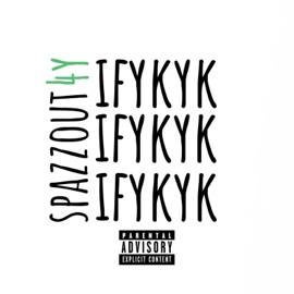 ifykyk Spazzout4y