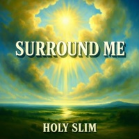 Surround Me (feat. Holy Slim) - Single - Victorious Psalms Muzic